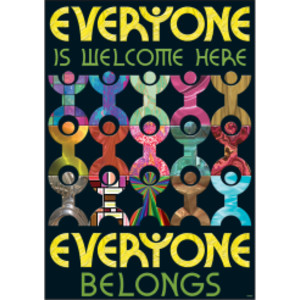 Everyone is welcome here... ARGUS&reg; Poster, 13.375" x 19"