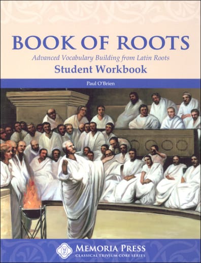Memoria Press Book of Roots: Advanced Vocabulary Building from Latin Roots