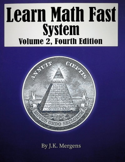Learn Math Fast System Volume 2, Fourth Edition