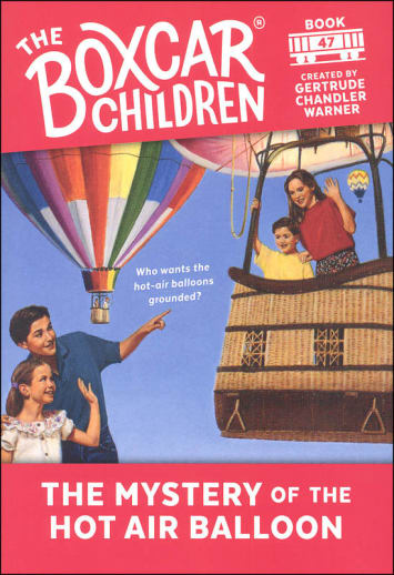 The Boxcar Children Book 47: The Mystery of the Hot Air Balloon