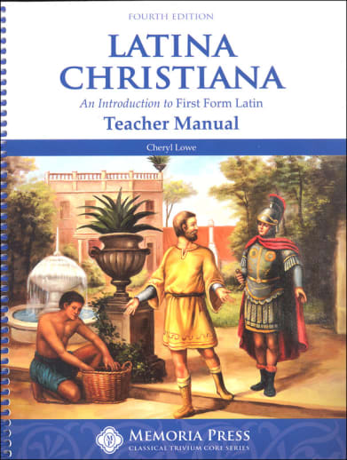 Memoria Press Latina Christiana Teacher Manual (4th Edition)