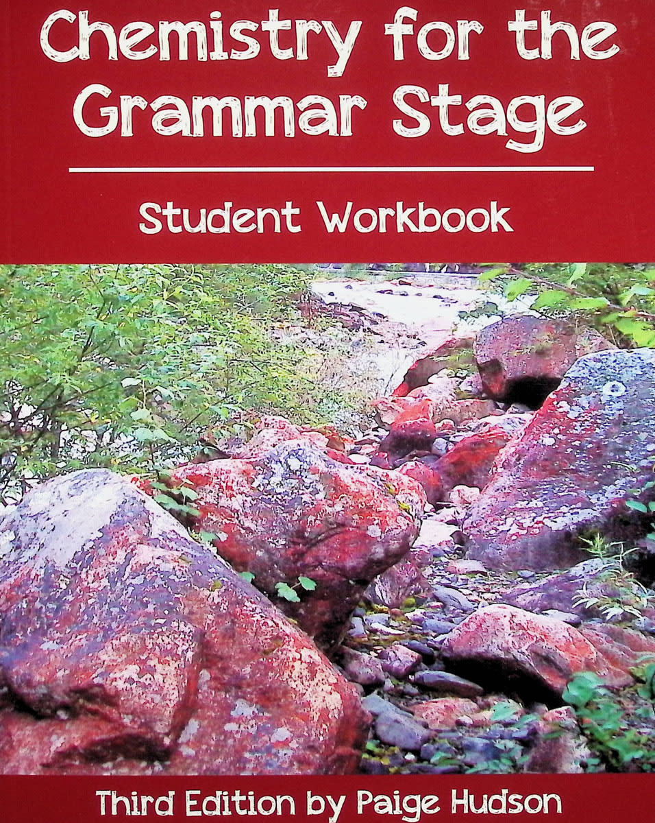 Chemistry for the Grammar Stage Student Workbook (3rd Edition)