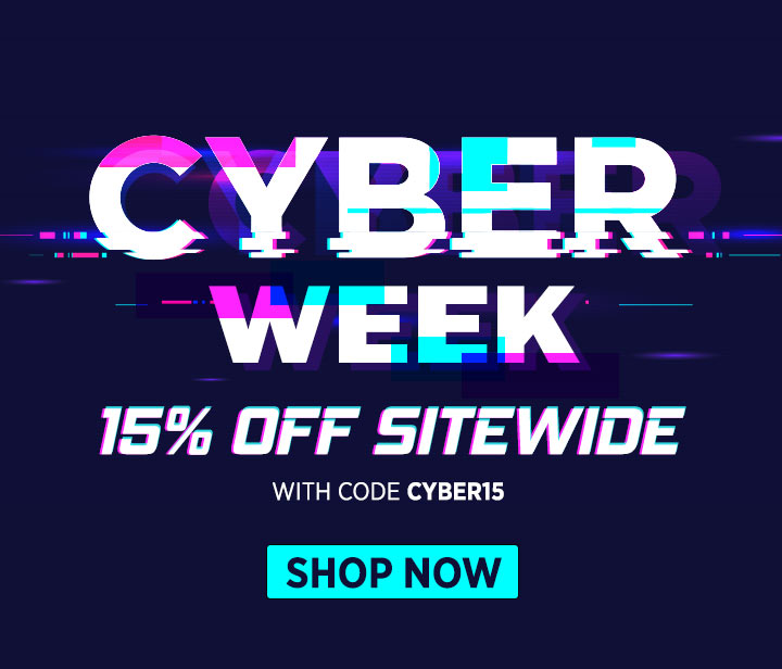 Cyber Week 15% Off Site Wide with code CYBER15