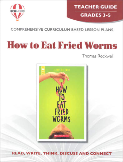 How to Eat Fried Worms Novel Units Teacher Guide