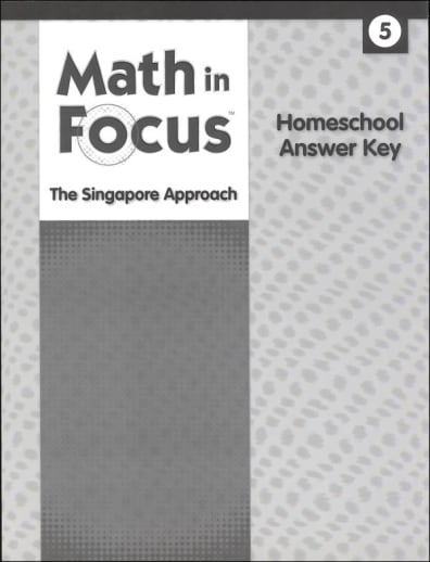 Math in Focus: Singapore Math Homeschool Answer Key Grade 5