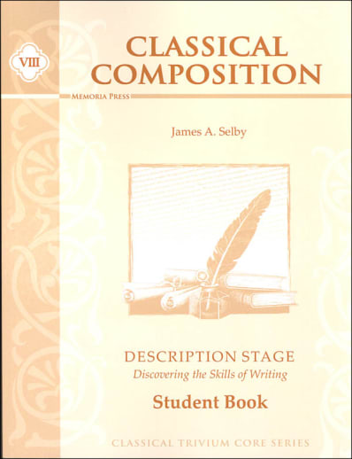 Memoria Press Classical Composition 8: Description Stage Student Book