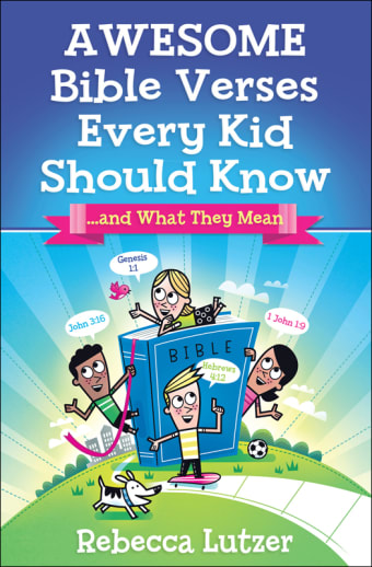 Awesome Bible Verses Every Kid Should Know