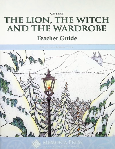 The Lion, the Witch and the Wardrobe Teacher Guide | Memoria Press