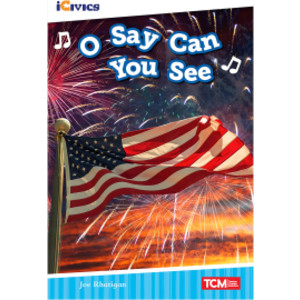 iCivics Readers O Say Can You See Nonfiction Book