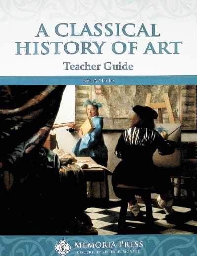 A Classical History of Art Teacher Guide | Memoria Press