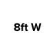 Display Width 8ft W