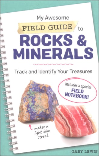 My Awesome Field Guide to Rocks and Minerals: Track and Identify Your Treasures