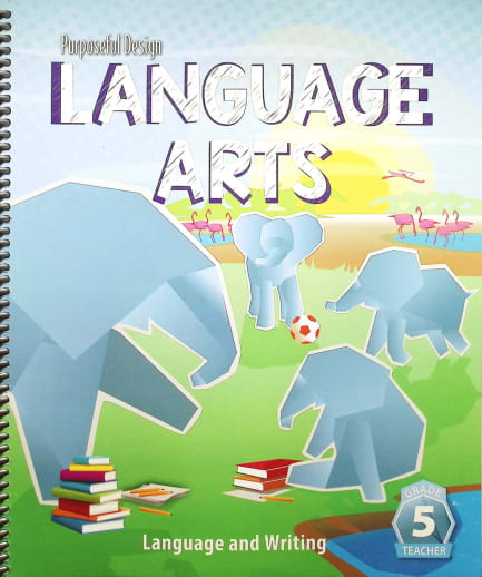 Purposeful Design Language Arts: Grade 5 Language and Writing Teacher Edition