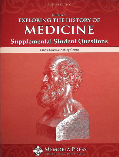 Memoria Press Exploring the History of Medicine: Supplemental Student Questions (3rd Edition)