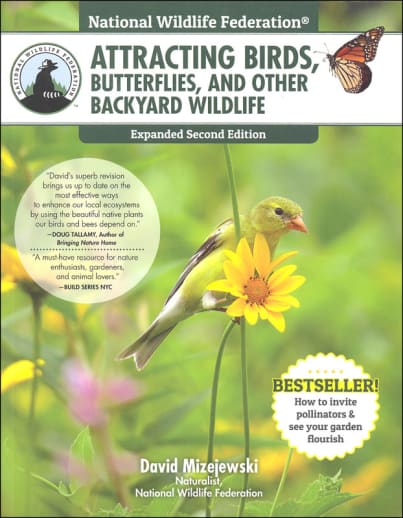 National Wildlife Federation: Attracting Birds, Butterflies, & Other Wildlife to Your Backyard, 2nd Edition