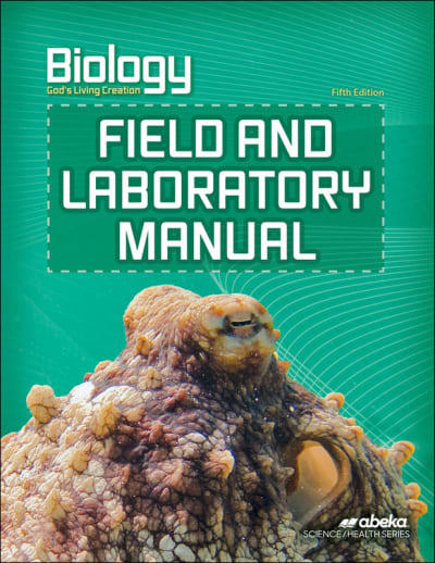 Abeka Biology: God's Living Creation Field/Laboratory Manual (5th Edition)