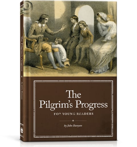 The Pilgrim's Progress for Young Readers by John Bunyan (Generations Timeless Classics)