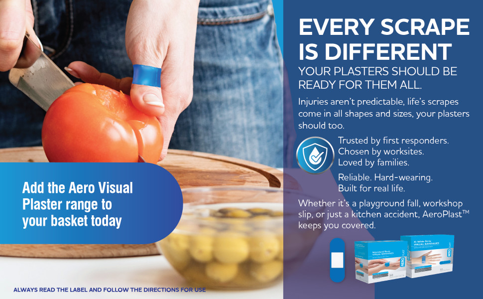 Every Scrape Is Different
Your Plasters Should Be Ready for Them All.
Injuries aren’t predictable, life’s scrapes come in all shapes and sizes, your plasters should too.
Trusted by first responders.
Chosen by worksites.
Grabbed by families.
Reliable. Hard-wearing.
Built for real life.
Whether it’s a playground fall, workshop slip, or just a kitchen accident, AeroPlast™ keeps you covered, literally.
ALWAYS READ THE LABEL AND FOLLOW THE DIRECTIONS FOR USE
Add the Aero Visual Plaster range to your basket today