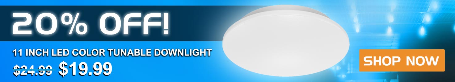 20% Off 11 inch LED Color Tunable Downlight