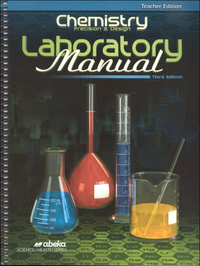 Abeka Chemistry: Precision and Design Lab Manual Teacher Edition