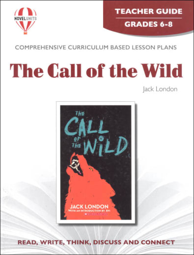 The Call of the Wild Novel Units Teacher Guide