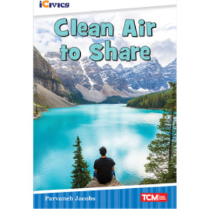 iCivics Readers Clean Air to Share Nonfiction Book