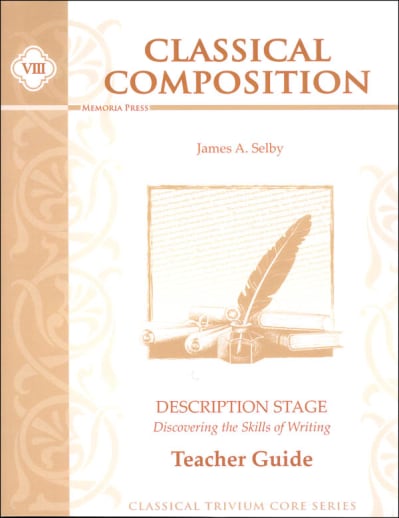 Memoria Press Classical Composition 8: Description Stage Teacher Guide