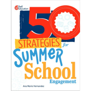 50 Strategies for Summer School Engagement