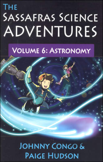 Sassafras Science Adventures Volume 6: Astronomy