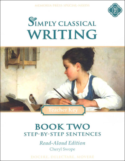 Memoria Press Simply Classical Writing Step-by-Step Sentences Teacher Guide Book Two (Read-Aloud Edition)