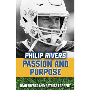 Philip Rivers: Passion and Purpose
