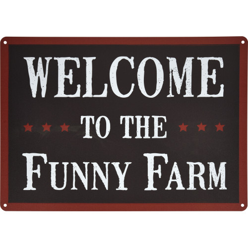 Aluminum Welcome to the Funny Farm Sign, 10