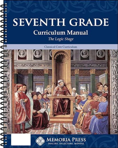 Memoria Press Seventh Grade Curriculum Manual