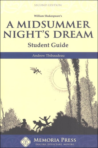 A Midsummer Night's Dream Student Guide (2nd Edition) | Memoria Press