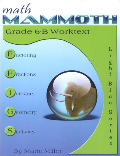 Math Mammoth Grade 6-B Worktext (2022 Edition, Full Color)