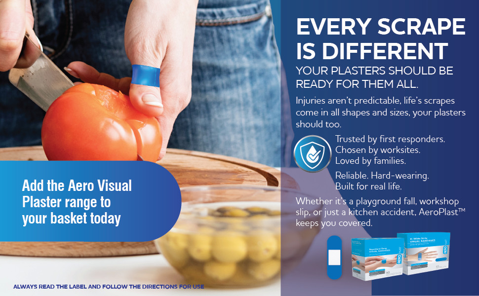 Every Scrape Is Different
Your Plasters Should Be Ready for Them All.
Injuries aren’t predictable, life’s scrapes come in all shapes and sizes, your plasters should too.
Trusted by first responders.
Chosen by worksites.
Grabbed by families.
Reliable. Hard-wearing.
Built for real life.
Whether it’s a playground fall, workshop slip, or just a kitchen accident, AeroPlast™ keeps you covered, literally.
ALWAYS READ THE LABEL AND FOLLOW THE DIRECTIONS FOR USE
Add the Aero Visual Plaster range to your basket today