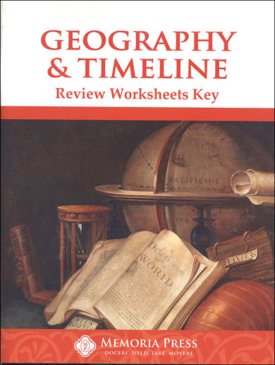 Memoria Press Geography & Timeline Review Worksheets Key