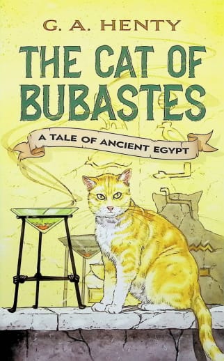 The Cat of Bubastes: A Tale of Ancient Egypt by G. A. Henty