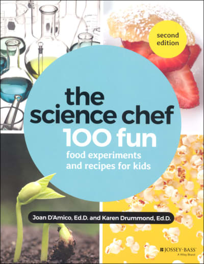 Science Chef: 100 Fun Food Experiments and Recipes for Kids (2nd Edition)