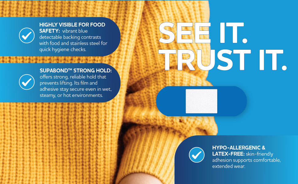 SEE IT, TRUST IT.
Waterproof transparency: Skin-blending, discreet protection that resists splashes and hand washing.
SupaBond™ strong hold: secure adhesion helps prevent lift and curling on fingers and knuckles.
Hypo‑allergenic & latex‑free: skin‑friendly adhesion supports comfortable, extended wear.