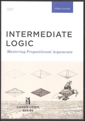 Intermediate Logic: Mastering Propositional Arguments DVD Set 3rd Ed.