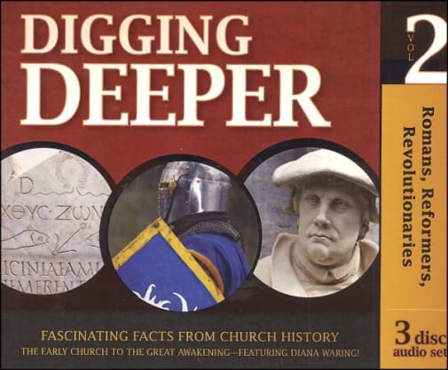 Romans, Reformers, Revolutionaries Digging Deeper CDs