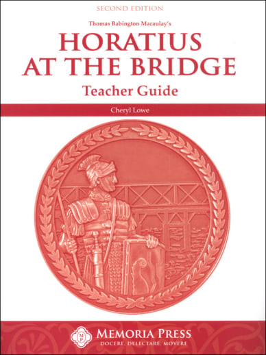 Horatius at Bridge Teacher Guide (2nd Edition) | Memoria Press