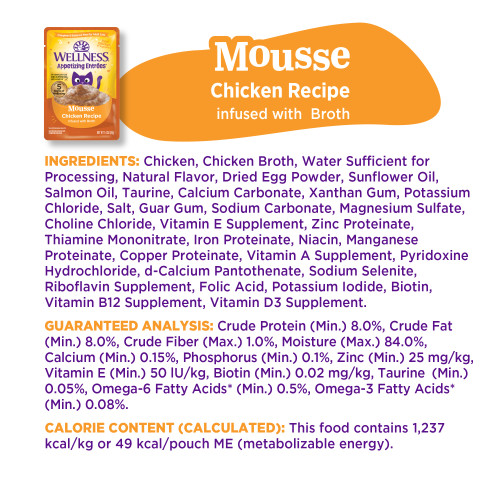 <p>Chicken, Chicken Broth, Water Sufficient for Processing, Natural Flavor, Dried Egg Powder, Sunflower Oil, Salmon Oil, Taurine, Calcium Carbonate, Xanthan Gum, Potassium Chloride, Salt, Guar Gum, Sodium Carbonate, Magnesium Sulfate, Choline Chloride, Vitamin E Supplement, Zinc Proteinate, Thiamine Mononitrate, Iron Proteinate, Niacin, Manganese Proteinate, Copper Proteinate, Vitamin A Supplement, Pyridoxine Hydrochloride, d-Calcium Pantothenate, Sodium Selenite, Riboflavin Supplement, Folic Acid, Potassium Iodide, Biotin, Vitamin B12 Supplement, Vitamin D3 Supplement.</p>
