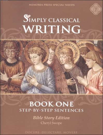 Memoria Press Simply Classical Writing: Step-by-Step Sentences Book 1 (Bible Story Edition)