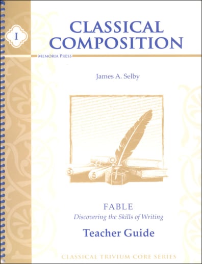 Memoria Press Classical Composition 1: Fable Stage Teacher Guide