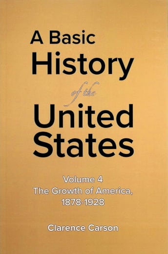Volume 4: The Growth of America, 1878-1928