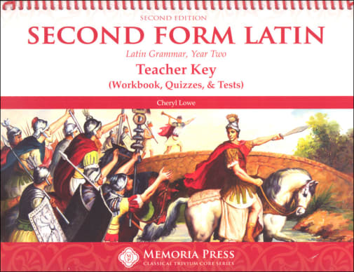 Memoria Press Second Form Latin Teacher Key (Workbook, Quizzes, & Tests)