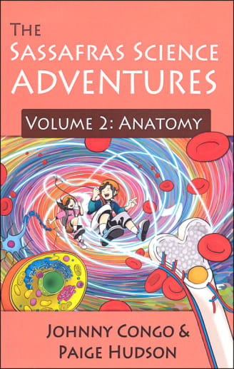 The Sassafras Science Adventures Voumel 2: Anatomy