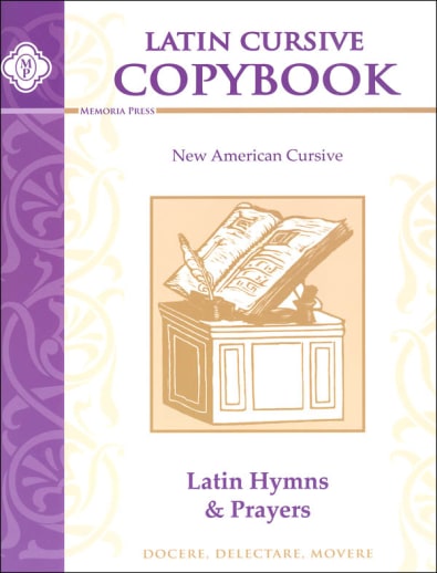 Memoria Press Latin Cursive Copybook: Hymns & Prayers